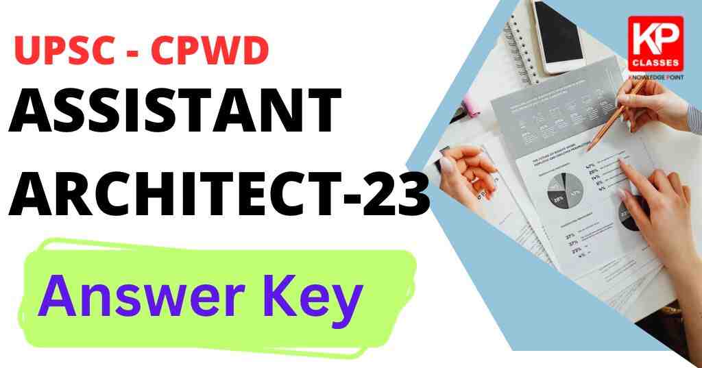 UPSC CPWD ASSISTANT ARCHITECT-2023 (Answer Key)